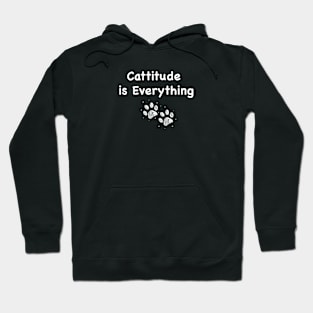 Cattitude is Everything text white Hoodie
